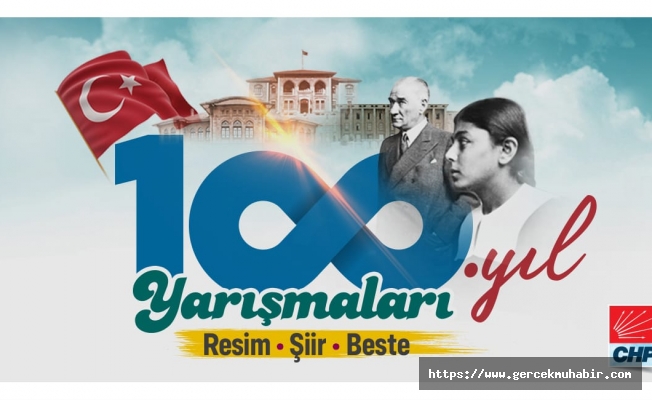 CHP'nin 100. Yıl Yarışmaları Başlıyor