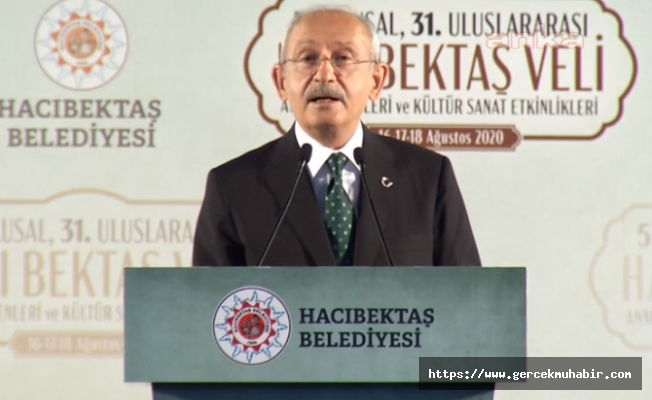 Kılıçdaroğlu: Hacı Bektaş Dünyanın Ortak Değeridir