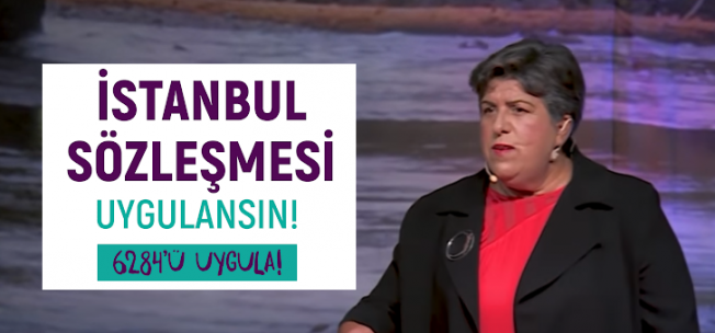 Canan Güllü: 'İstanbul Sözleşmesi Kaldırılsın' Diyene Dava Açacağız!