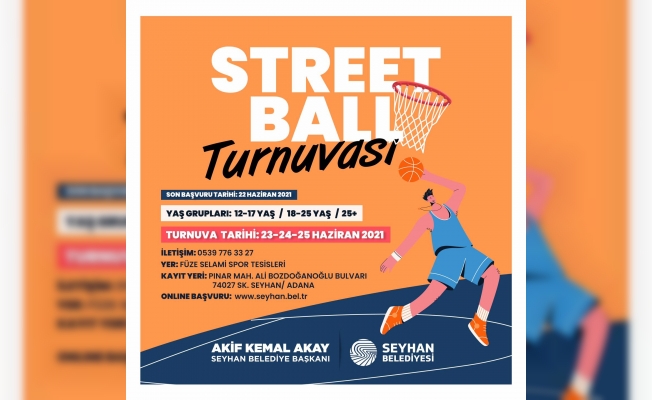 Seyhan’dan, “STREETBALL” Turnuvası