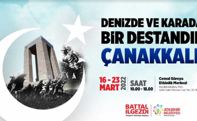 ATAŞEHİR’DE “18 MART ÇANAKKALE ZAFERİ”NE ÖZEL ETKİNLİKLER