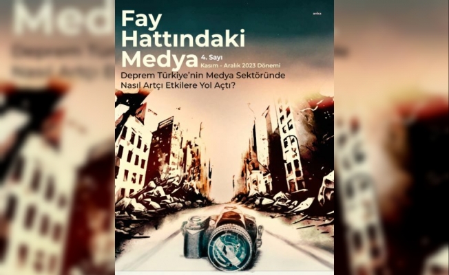 Gazeteciler Cemiyeti, "Fay Hattındaki Medya Raporu"nun 4. sayısını paylaştı: “Deprem bölgesindeki yerel medyanın sorunları karşısında gerekli özen gösterilmemiştir”