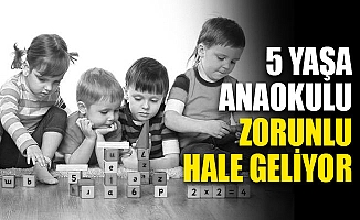 5 yaşa zorunlu anaokulu!