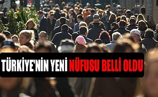 Türkiye'nin yeni nüfusu belli oldu